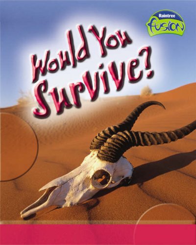 Would You Survive? (Life Processes and Living Things) by John Townsend