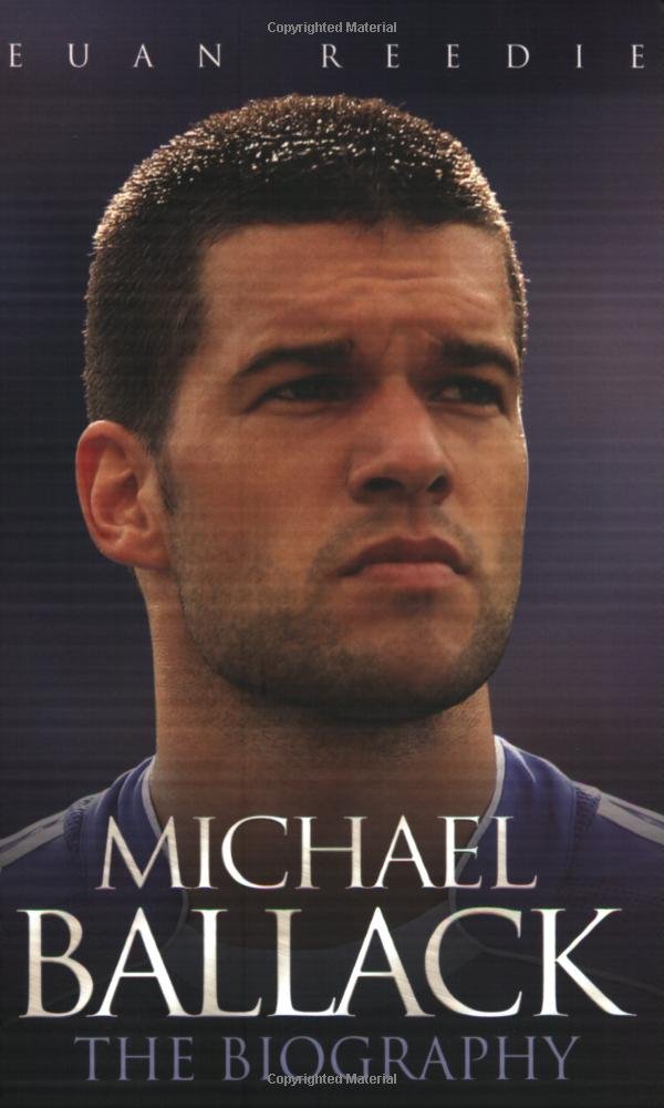 Michael Ballack: The Biography by Euan Reedie