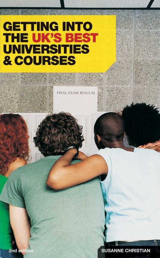 Getting Into the U.K.'s Best Universities and Courses by Susanne Christian