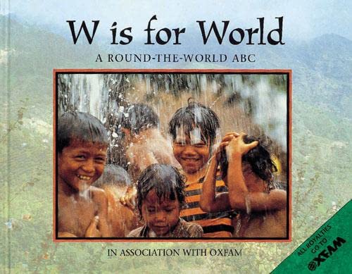 W Is for World (World Alphabet) by Kathryn Cave