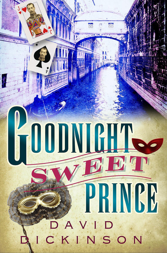 Goodnight Sweet Prince (Lord Francis Powerscourt Mystery) by David Dickinson