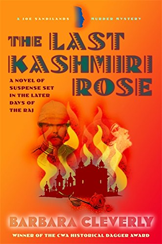 The Last Kashmiri Rose (Joe Sandilands Murder Mystery) by Barbara Cleverly
