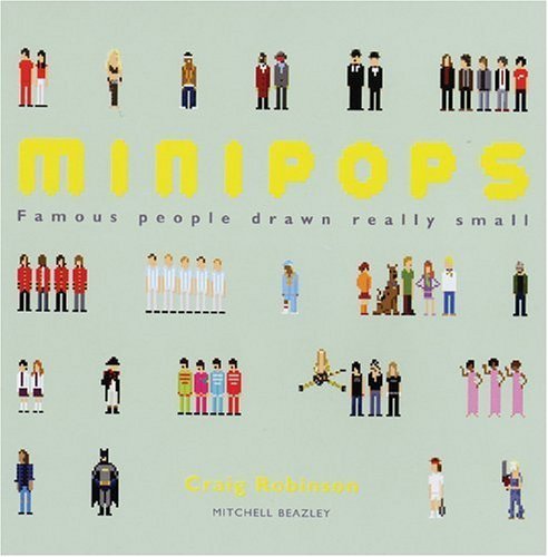 Minipops: Famous People Drawn Really Small by Craig Robinson