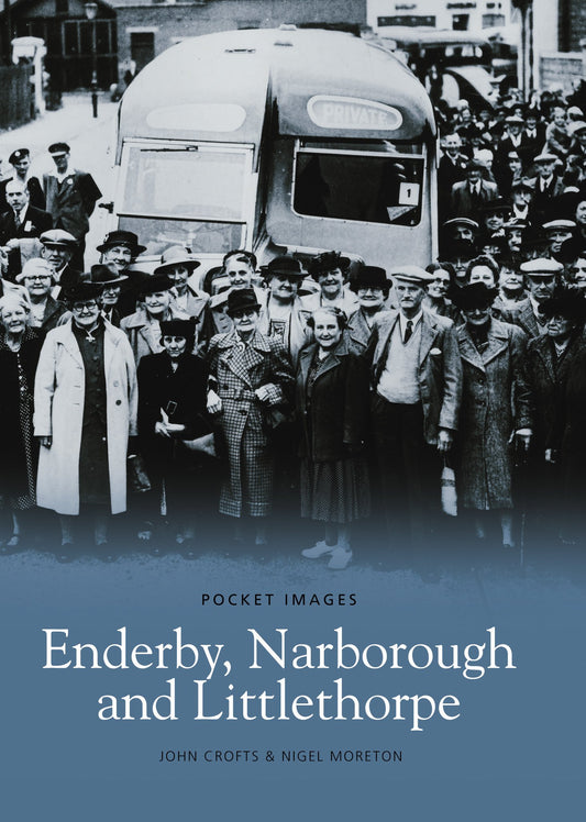Enderby, Narborough, and Littlethorpe (Pocket Images) by John Meyer