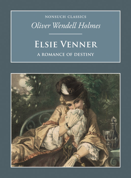 Elsie Venner: A Romance of Destiny by Oliver Wendell Holmes