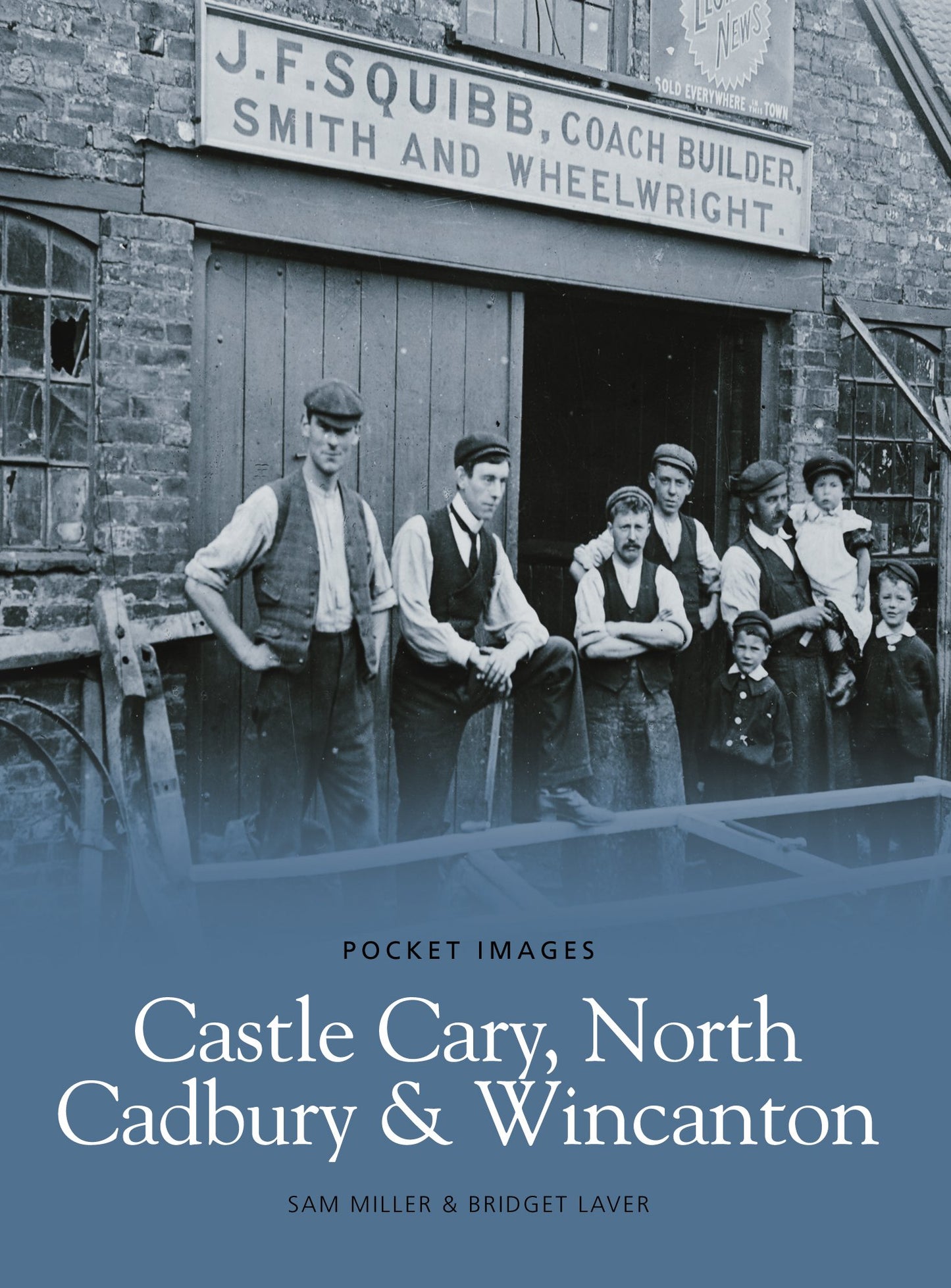 Castle Cary, North Cadbury and Wincanton (Pocket Images) by Sam Miller