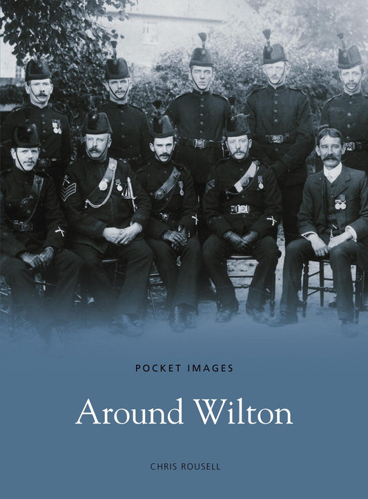 Around Wilton (Pocket Images) by rousell-chris