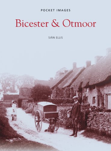 Bicester and Otmoor (Pocket Images) by Sian Ellis