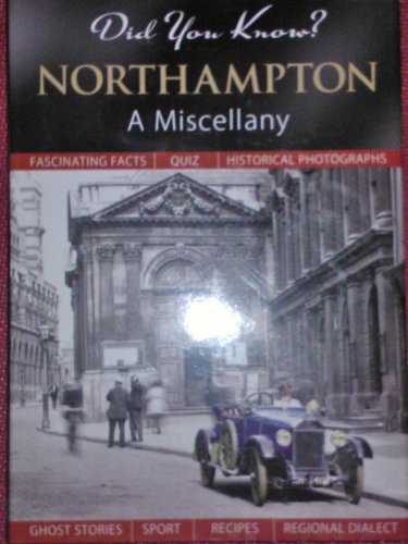 Did You Know? Northampton: A Miscellany