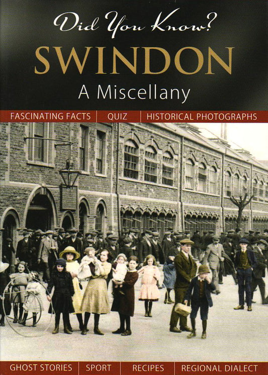 Did You Know? Swindon: A Miscellany by unknown author