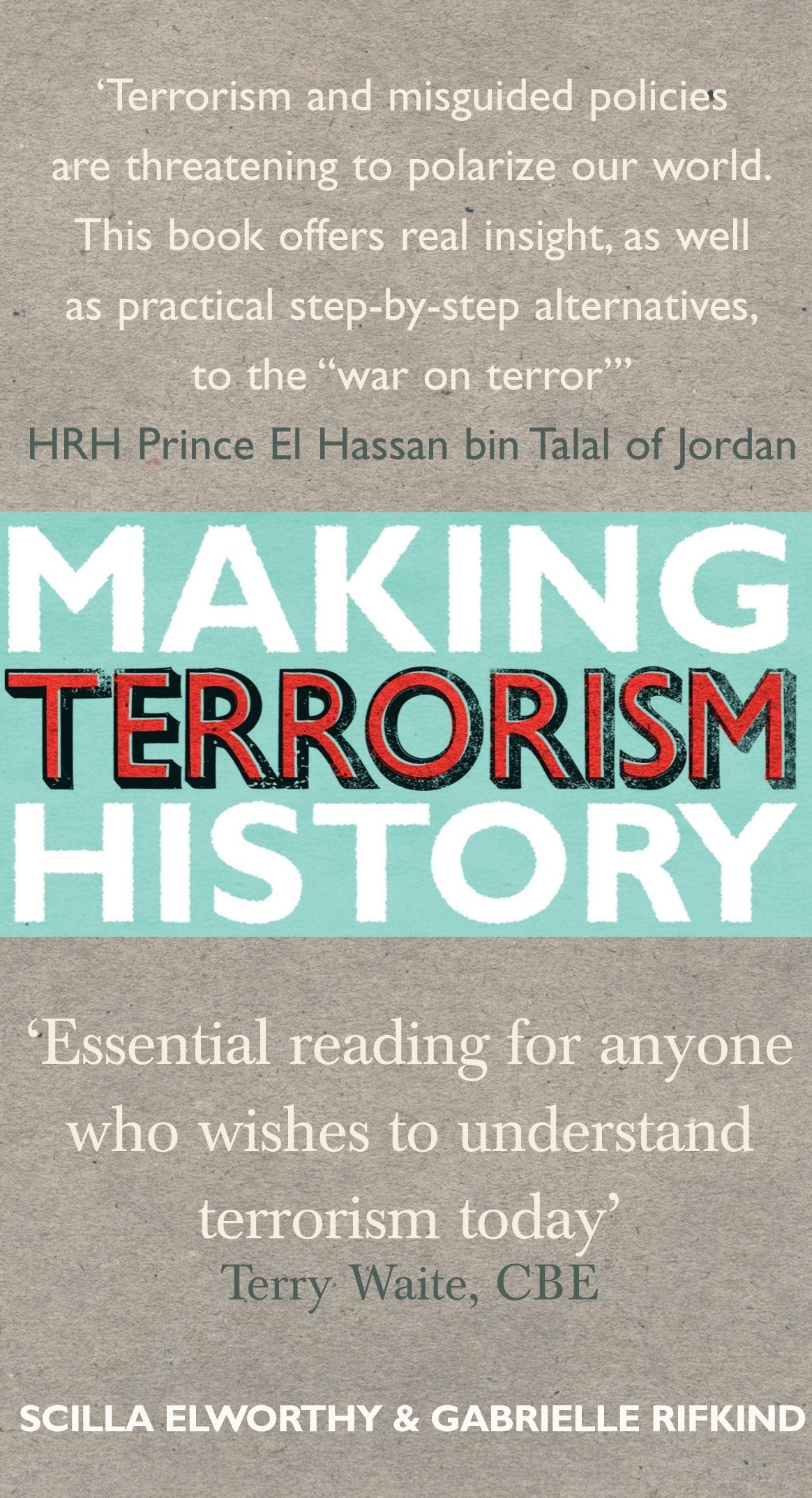 Making Terrorism History by Scilla Elworthy, Gabrielle Rifkind