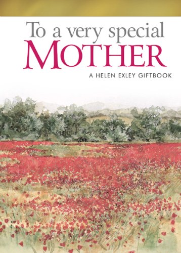 To Give and Keep from Helen Exley: To A Very Special Mother (To-give-and-to-keep) by Pam Brown