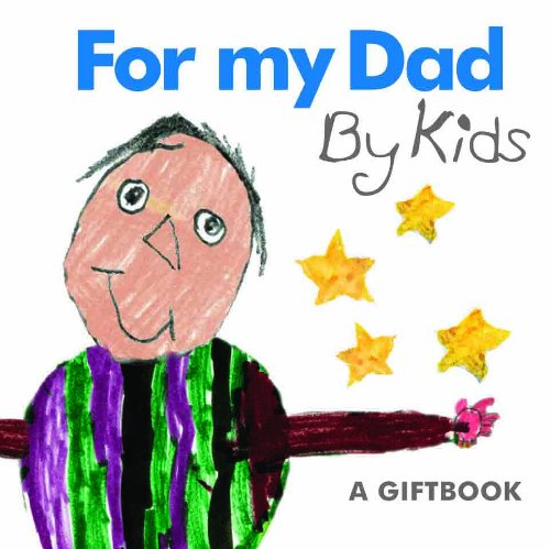 For My Dad By Kids by Helen Exley,Dalton Exley