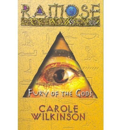 Fury of the Gods (Ramose: Prince of Egypt) by Carole Wilkinson