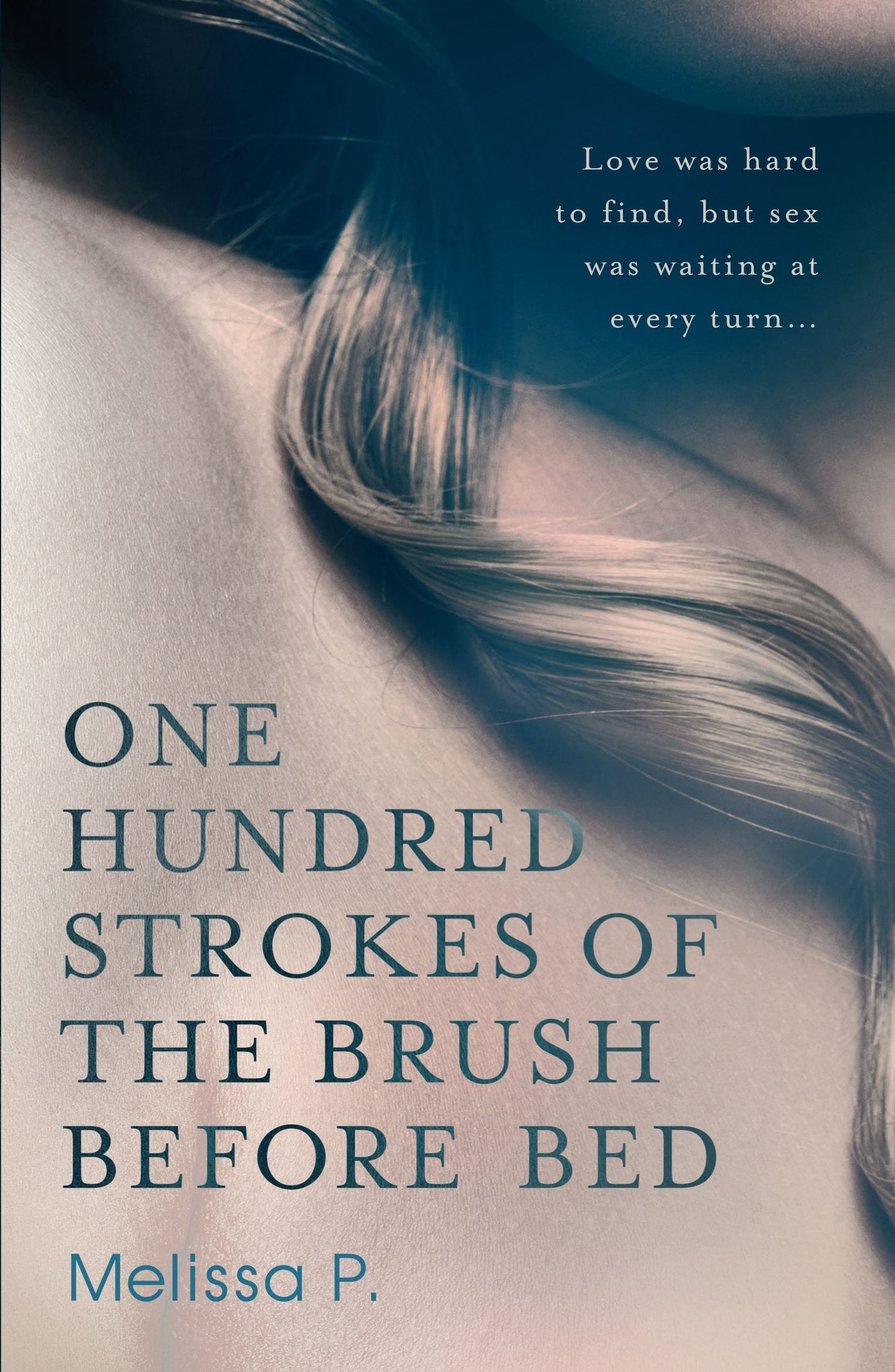 One Hundred Strokes of the Brush Before Bed by Melissa P
