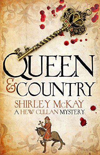 Queen & Country: A Hew Cullan Mystery (The Hew Cullan Mysteries) by Shirley McKay