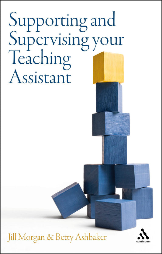 Support and Supervise Your Ta (P) by Betty Ashbaker and Jill Morgan