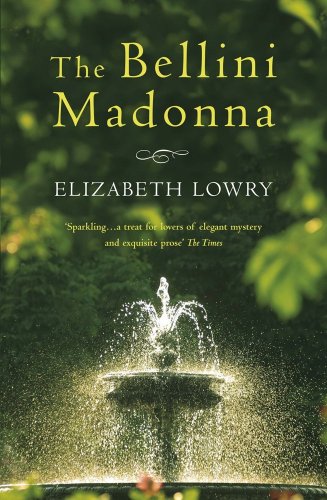 The Bellini Madonna [Paperback] [Jan 01, 2009] Elizabeth Lowry by Elizabeth Lowry