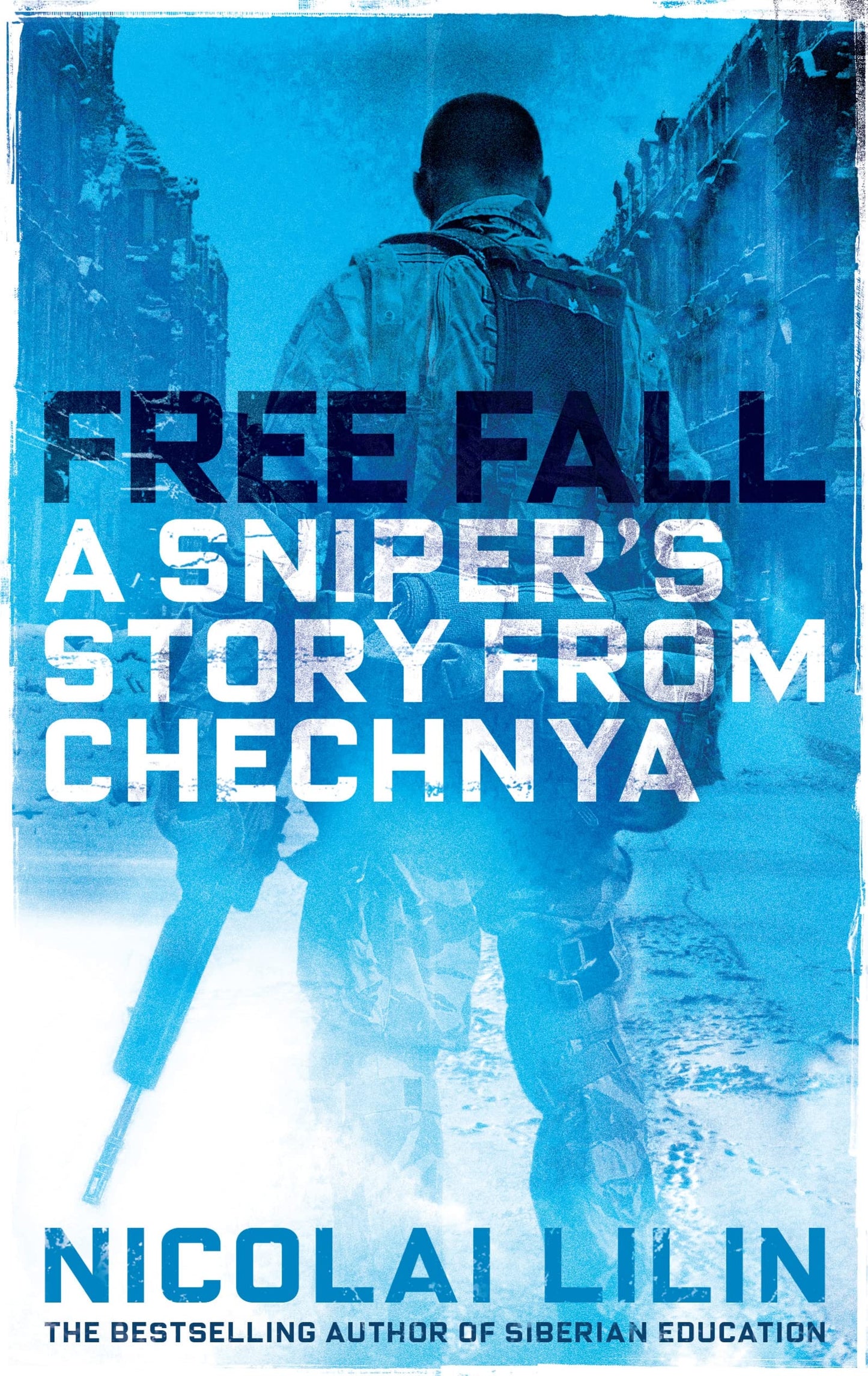 Free Fall: A Sniper's Story from Chechnya by Nicolai Lilin