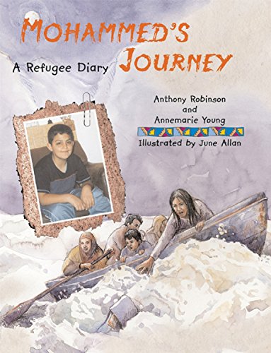 Mohammed's Journey (A Refugee Diary) by Anthony Robinson, Annemarie Young