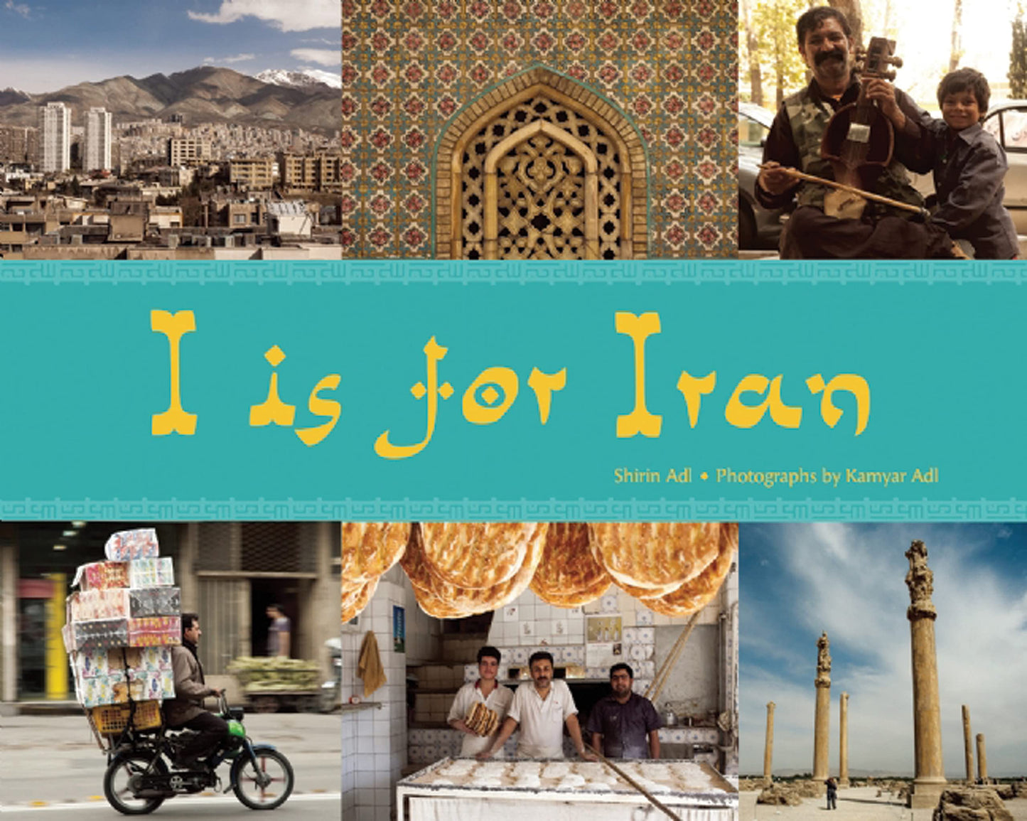 I Is for Iran (World Alphabets) by Shirin Adl