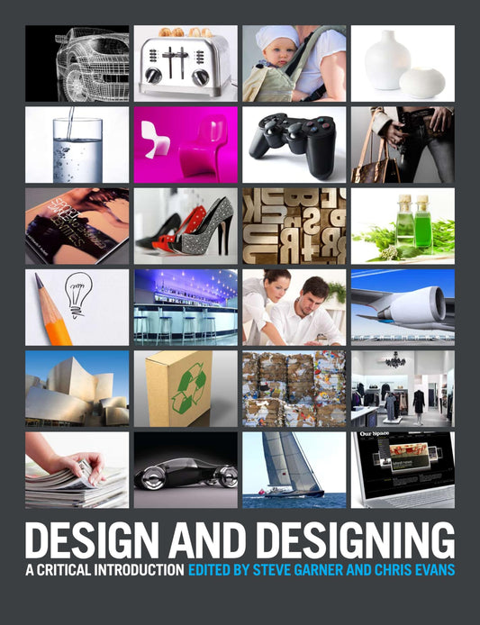 Design and Designing: A Critical Introduction