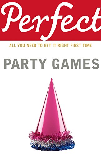 Perfect Party Games (Perfect series) by Stephen Curtis