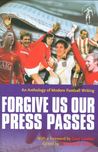 Forgive Us Our Press Passes by Football Writer's Association