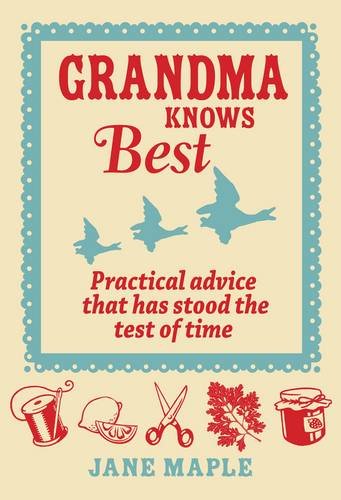 Grandma Knows Best by Maple, Jane Maple