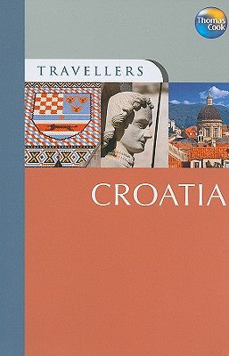 Travellers Croatia, 3rd (Travellers - Thomas Cook) by Lindsay Bennett