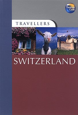Travellers Switzerland, 2nd (Travellers - Thomas Cook) by Thomas Cook Publishing
