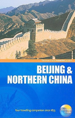 Traveller Guides Beijing & Northern China (Travellers - Thomas Cook) by Thomas Cook Publishing