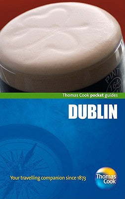 Dublin Pocket Guide, 3rd (Thomas Cook Pocket Guides) by Thomas Cook Publishing