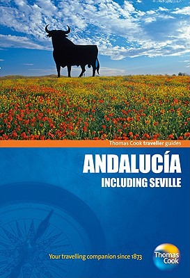 Traveller Guides Andalucia inc. Seville, 4th (Travellers - Thomas Cook) by Thomas Cook Publishing