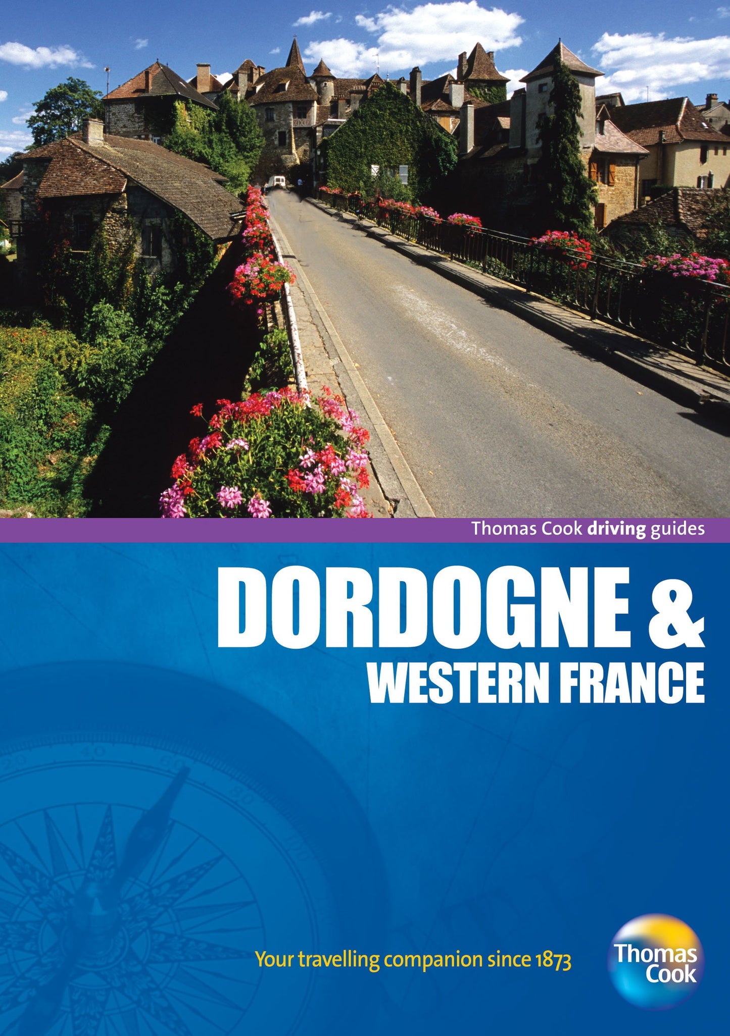 Driving Guides Dordogne, 4th (Drive Around - Thomas Cook) by Thomas Cook Publishing