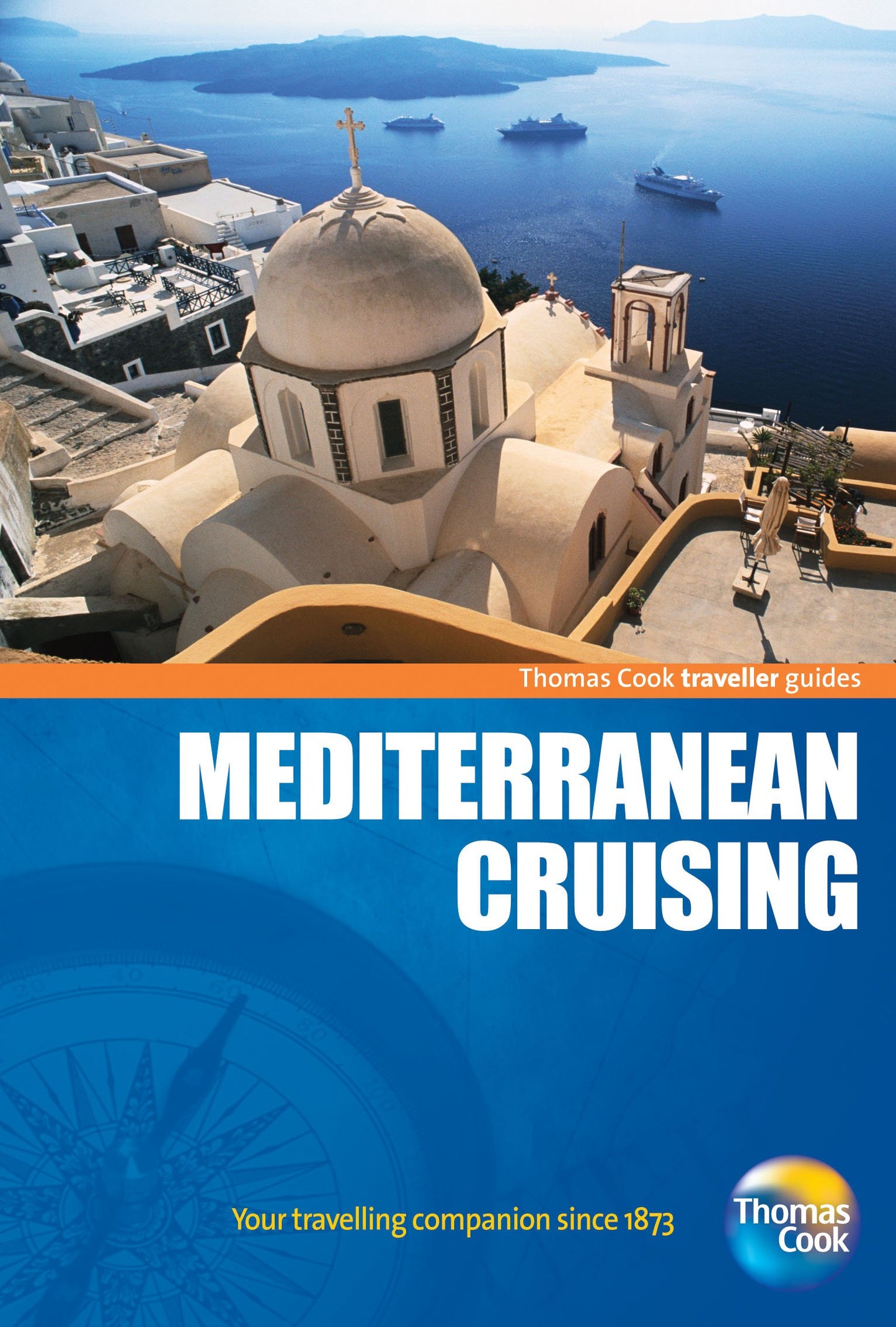 Traveller Guides Mediterranean Cruising 2nd (Travellers - Thomas Cook) by Thomas Cook Publishing