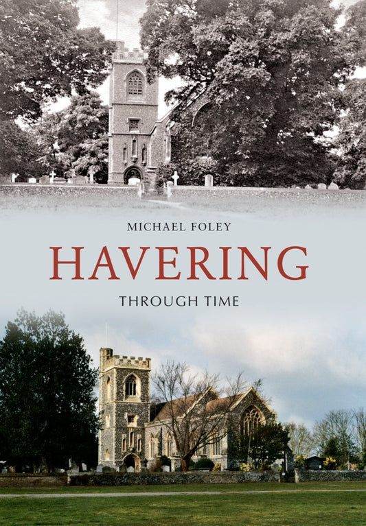 Havering Through Time by Michael Foley