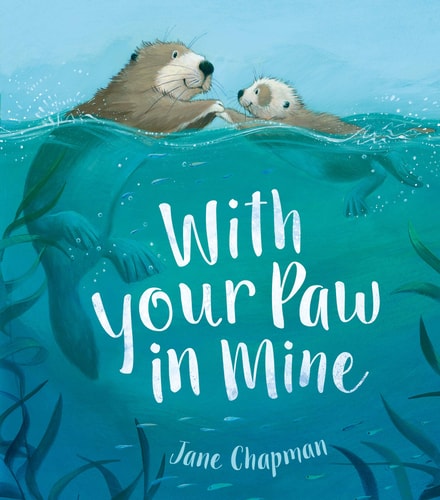 With Your Paw In Mine by Jane Chapman