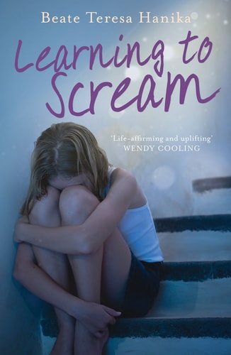 Learning to Scream by Beate Teresa Hanika