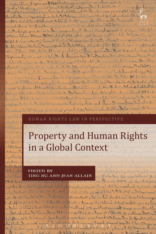 Property and Human Rights in a Global Context (Human Rights Law in Perspective)