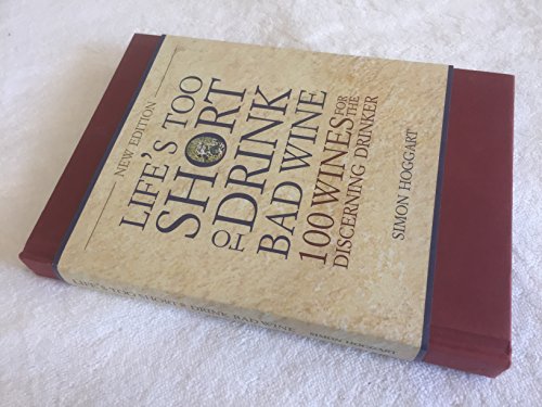 Life's Too Short to Drink Bad Wine by Simon Hoggart