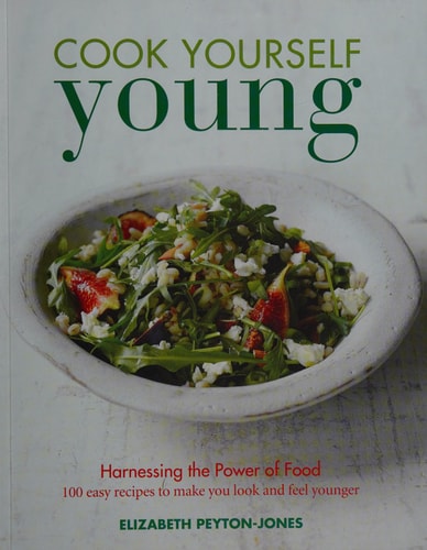 Cook Yourself Young by Elizabeth Peyton-Jones