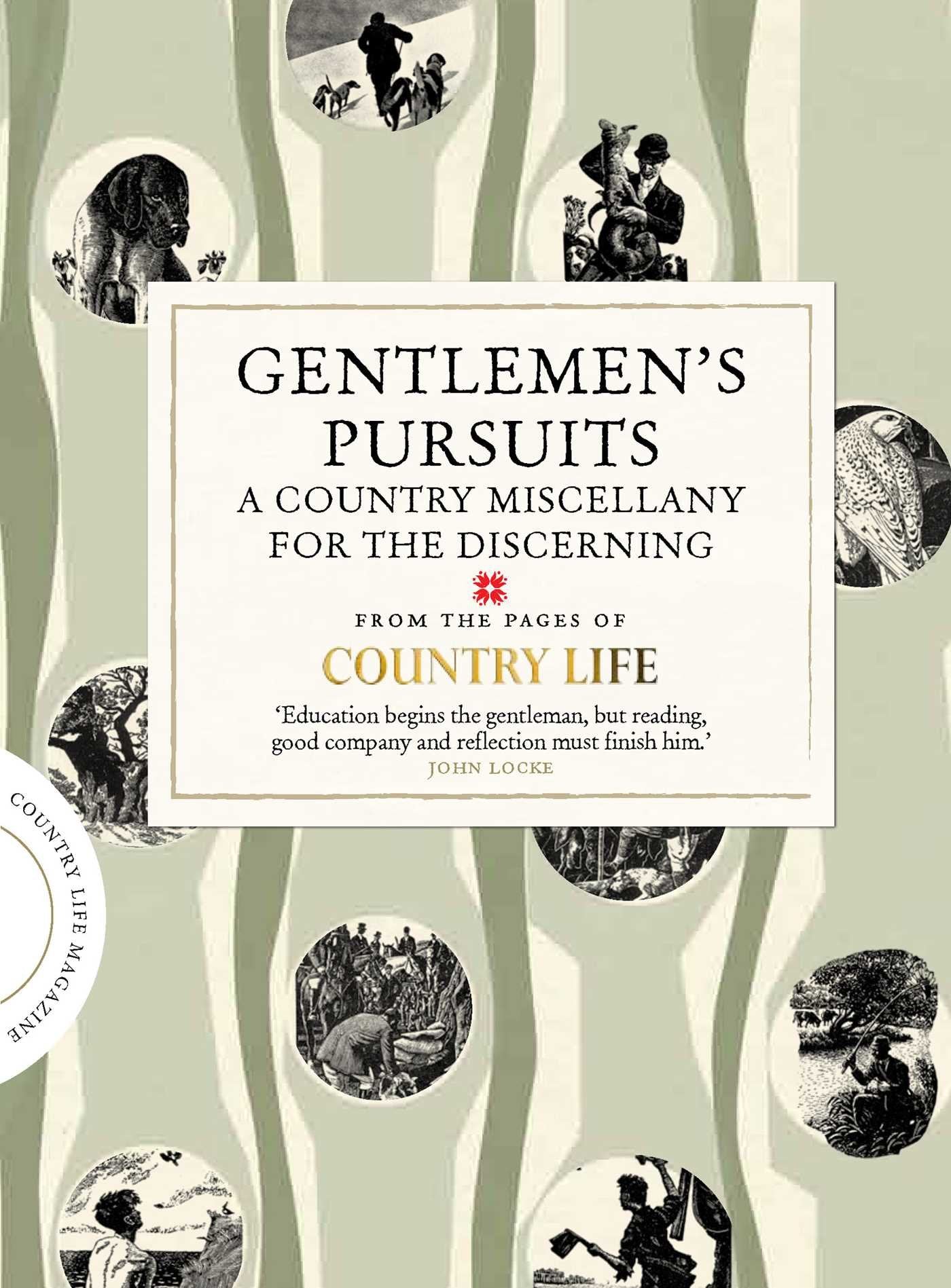 Gentlemen's Pursuits: A Country Miscellany for the Discerning (COUNTRY LIFE) by Country Life