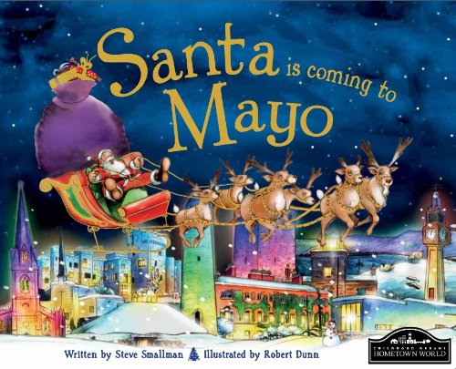 Santa is Coming to Mayo by Steve Smallman
