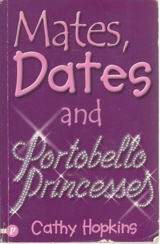 Mates, Dates and Portobello Princesses by Cathy Hopkins