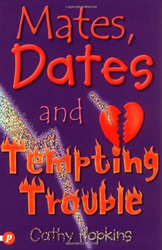 Mates, Dates and Tempting Trouble by cathy-hopkins