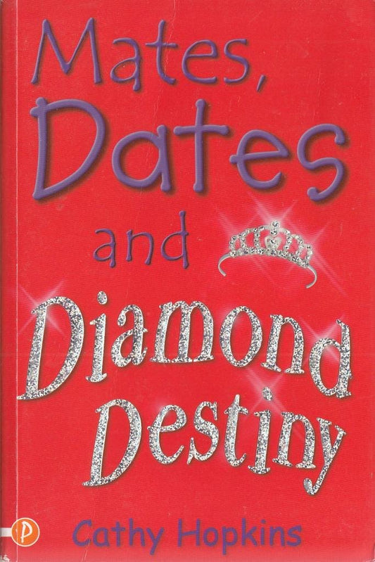 Mates, Dates and Diamond Destiny by Cathy Hopkins