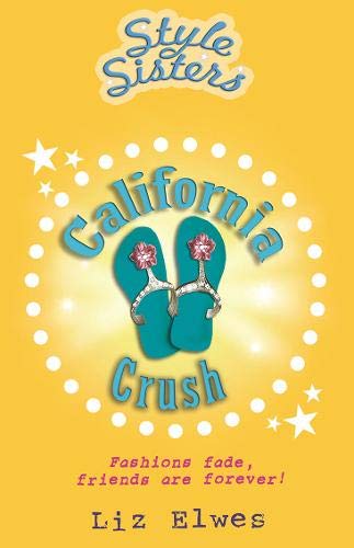 Style Sisters: California Crush by Liz Elwes