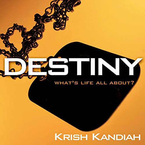 Destiny: What's life all about? by Dr Krish Kandiah