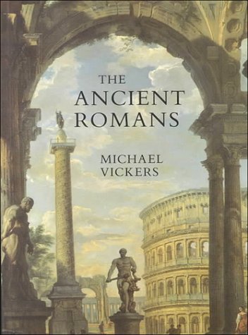 The Ancient Romans by Michael Vickers